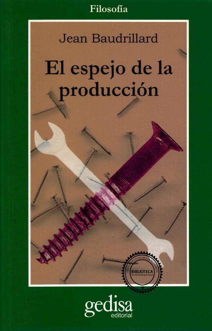 El espejo de la produccion o la ilusión crítica del materialismo histórico